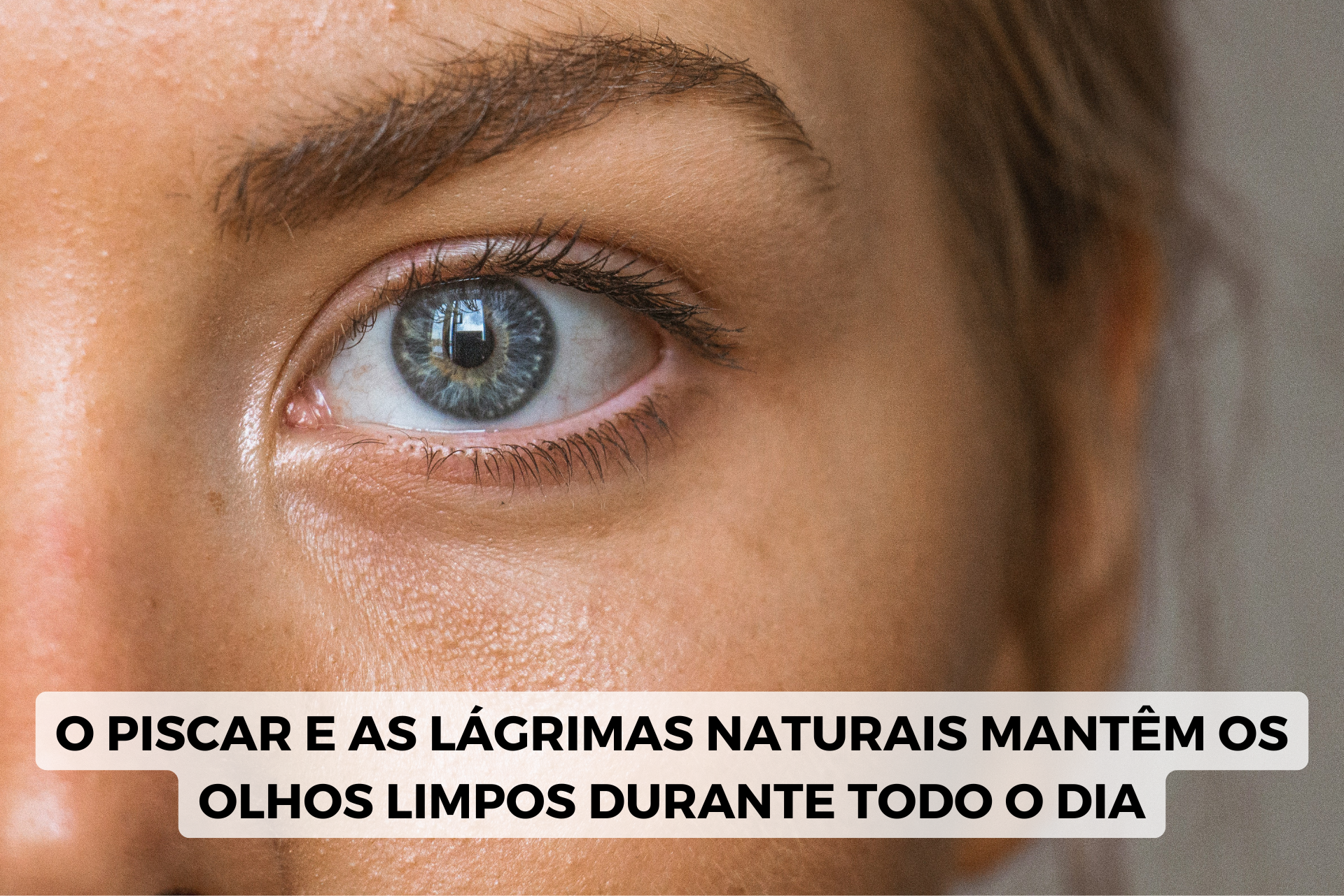 manter os olhos limpos